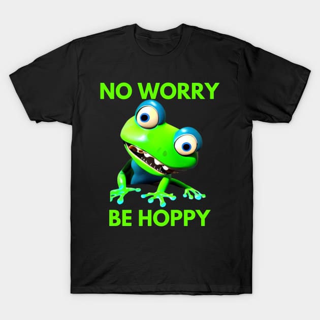 Frog No Worry Be Hoppy T-Shirt by divawaddle